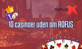 Bedste Casino Udenom Rofus - Din Guide til Sikker og Underholdende Spil Bedste Casino Udenom Rofus - Din Guide til Sikker og Underholdende Spil
