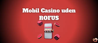Casino uden Rufus Den Bedste Guide til Spil uden Bekymringer Casino uden Rufus Den Bedste Guide til Spil uden Bekymringer